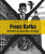 Franz Kafka - El hombre que trascendió su tiempo - Renáta Fučíková,Radek Malý