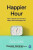 Happier Hour - Cassie Holmes