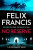 No Reserve - Felix Francis