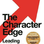 The Character Edge : Leading and Winning with Integrity