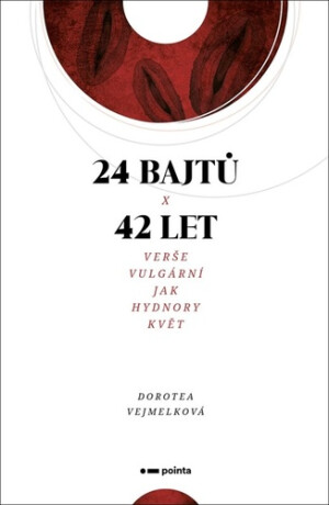 24 bajtů x 42 let (Defekt) - Dorotea Vejmelková