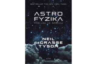 Astrofyzika pro lidi ve spěchu - Neil deGrasse Tyson