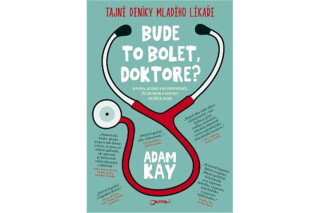Bude to bolet, doktore? - Adam Kay