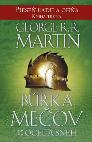 Búrka mečov 1: Oceľ a sneh - Martin George R.R.
