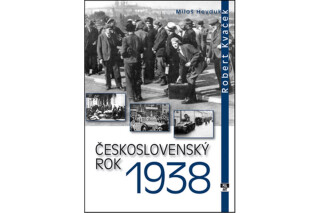 Československý rok 1938 - Robert Kvaček