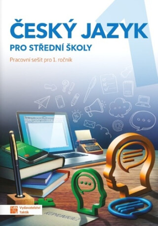 Český jazyk 1 pro SŠ - pracovní sešit - Kateřina Štrpková,Jaroslav Kalužík,Zdeňka Sobolová