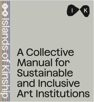 Collective Manual for Inclusive and Sustainable Art Institutitions - Karina Kottová,Ciprová Barbora,Tereza Jindrová,Nikola Ludlová