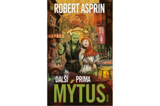 Další prima mýtus - Robert Asprin