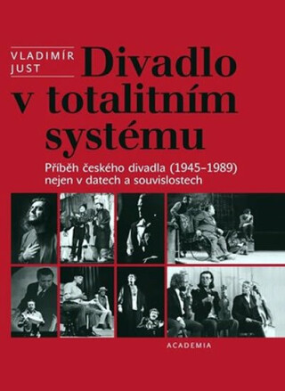 Divadlo v totalitním systému - Vladimír Just