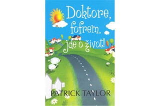 Doktore, fofrem, jde o život! - Patrick Taylor