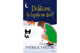 Doktore, to byste se divil! - Patrick Taylor