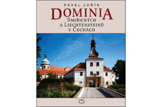 Dominia Smiřických a Liechtensteinů v Čechách - Pavel Juřík