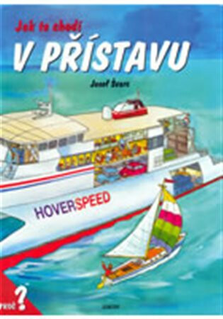 Jak to chodí v přístavu - Josef Švarc
