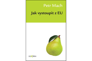 Jak vystoupit z EU - Petr Mach