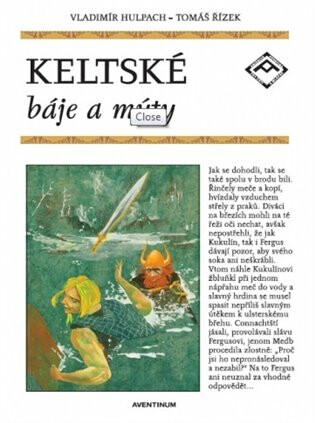 Keltské báje a mýty - Vladimír Hulpach,Tomáš Řízek