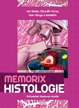 Memorix histologie - Radovan Hudák,Ján Balko,Zbyněk Tonar,Ivan Varga