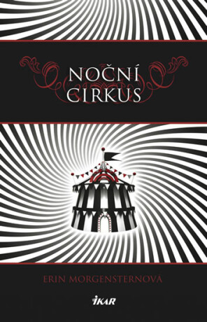 Noční cirkus - Erin Morgensternová