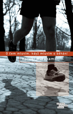 O čem mluvím, když mluvím o běhání - Haruki Murakami