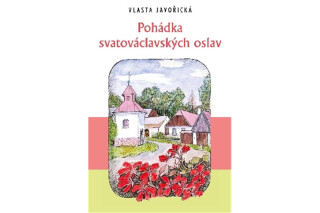 Pohádka svatováclavských oslav - Vlasta Javořická