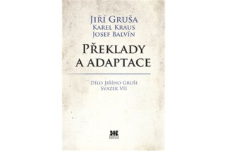 Překlady a adaptace - Jiří Gruša,Karel Kraus,Josef Balvín