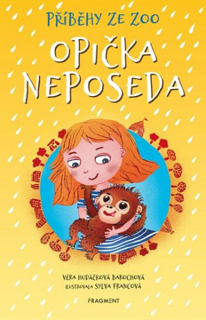 Příběhy ze zoo Opička neposeda - Sylva Francová,Věra Hudáčková Barochová