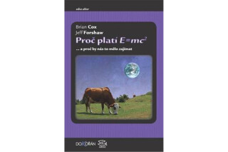 Proč platí E=mc2 - Brian Cox,Forshaw Jeff