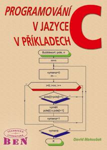 Programování v jazyce C v příkladech - David Matoušek
