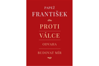 Proti válce - Andrea Tornielli,Papež František