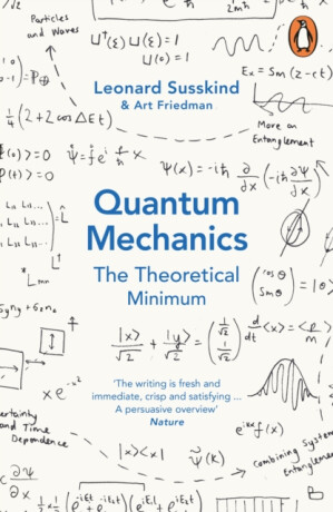 Quantum Mechanics: The Theoretical Minimum - Leonard Susskind,Art Friedman