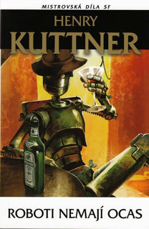 Roboti nemají ocas - Henry Kuttner