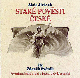 Staré pověsti české - Alois Jirásek