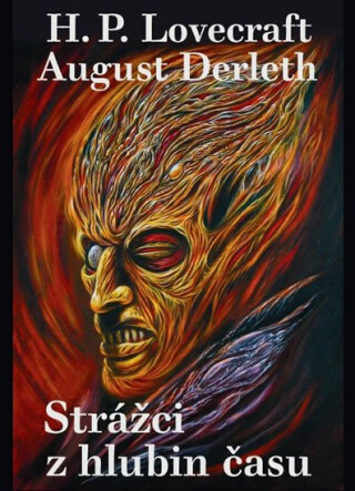 Strážci z hlubin času - August Derleth,Howard P. Lovecraft