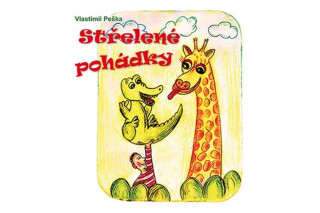 Střelené pohádky - Vlastimil Peška