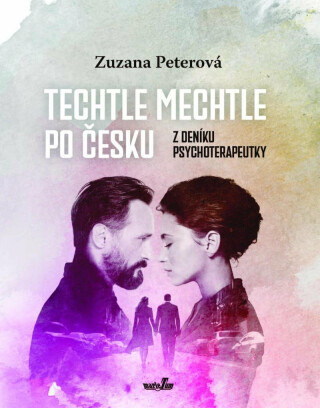 Techtle mechtle po česku - Zuzana Peterová