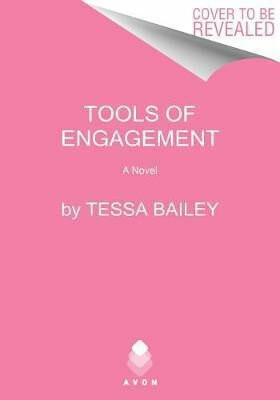 Tools of Engagement - Tessa Bailey