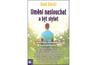 Umění naslouchat a být slyšet - Rami Bleckt