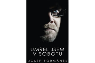 Umřel jsem v sobotu - Josef Formánek