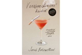 V existencialistické kavárně - Sarah Bakewellová