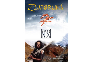 Zlatoruká - Garth Nix