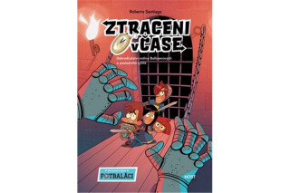 Dobrodružství rodiny Balbuenových a posledního rytíře - Roberto Santiago,Enrique Lorenzo