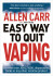 Allen Carr's Easy Way to Quit Vaping - Allen Carr,John Dicey