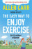 Allen Carr's Easy Way to Enjoy Exercise - Allen Carr,Robin Hayley