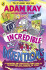 Kay´s Incredible Inventions: A fascinating and fantastically funny guide to inventions that changed the world (and some that definitely didn´t) - Adam Kay