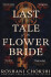 Last Tale of the Flower Bride - Roshani Chokshiová