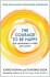 The Courage to be Happy : True Contentment Is Within Your Power - Fumitake Koga,Ichiro Kishimi